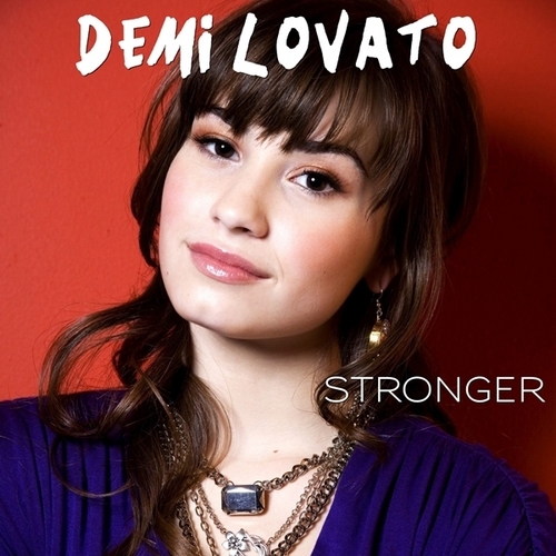  Demi Lovato - Stronger [My FanMade Single Cover]