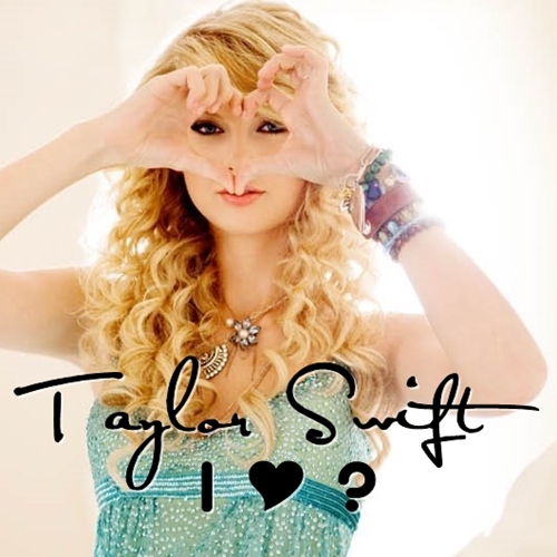 Taylor Swift - I Heart Question Mark [My FanMade Single Cover]