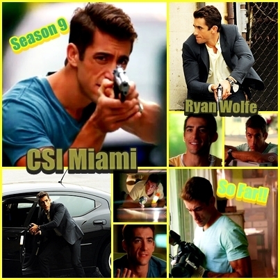 C.S.I. Miami~Ryan Wolfe~Season 9~So Far!!