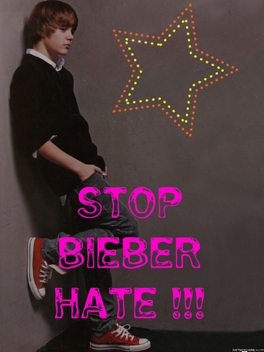 STOP BIEBER HATE !!!