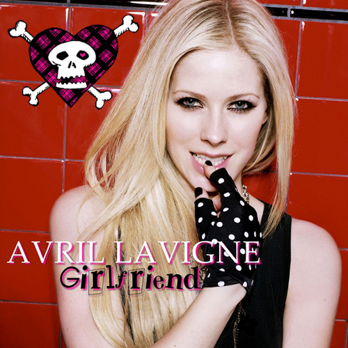  Avril Lavigne - Girlfriend [My FanMade Single Cover]