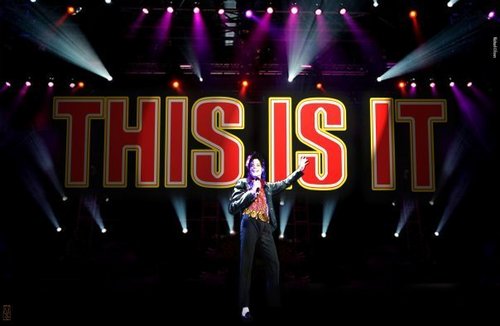 This is it - Michael Jackson.