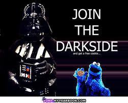 join the dark side and i give you a cookie