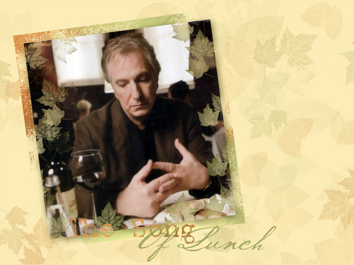  Alan in Song of Lunch :*