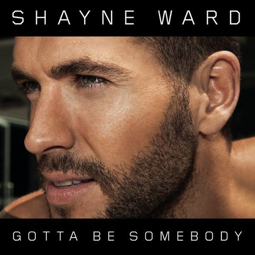 Shayne's New Single Gotta Be Somebody Album Cover :) x
