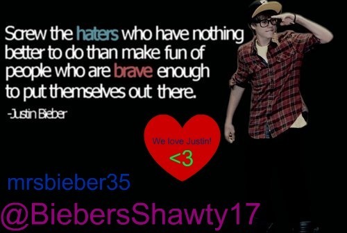  We love u Justin !!!
