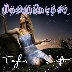  Untouchable oleh Taylor cepat, swift (Fan-Made single cover oleh bubbles4u22)