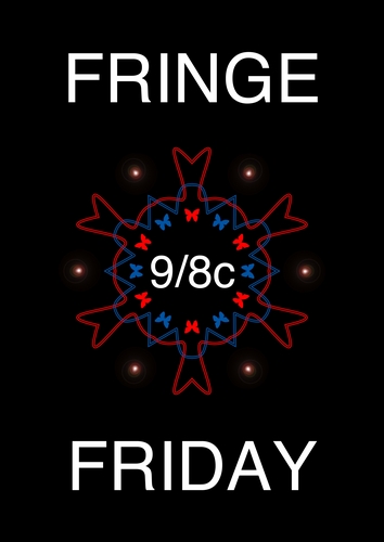  Fringe Friday