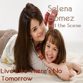  Live Like There's No Tomorrow par Selena Gomez and The Scene (Fan-Made single cover par demifan4evr)