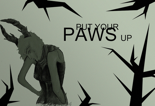 PUT YOUR PAWS UP
