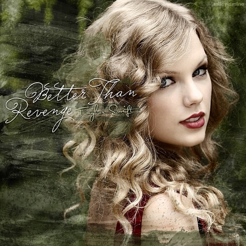 Taylor Swift - Better than Revenge [FanMade Single Cover]