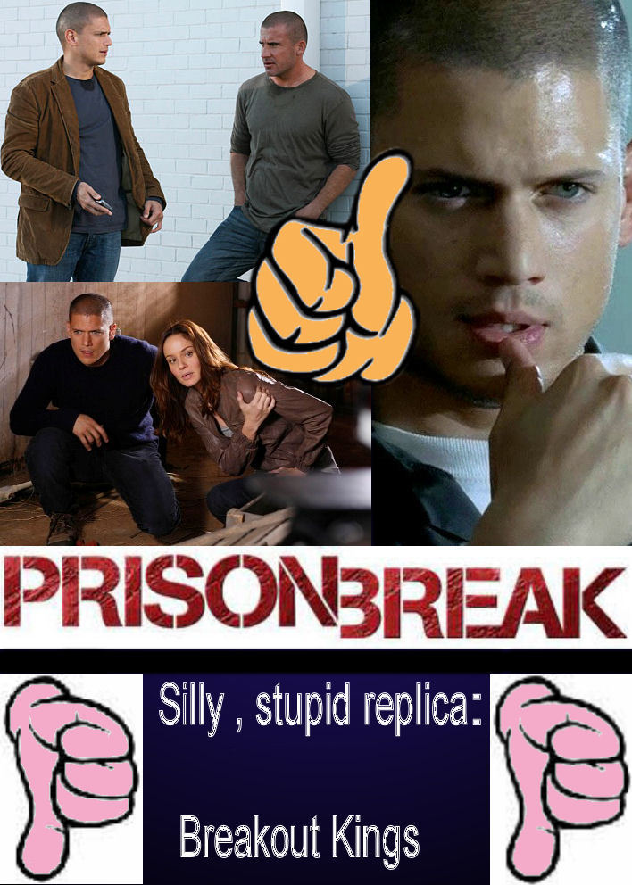 We want PRISON BREAK season 5 with MICHAEL SCOFIELD and SARA  - Not stupid Breakout Kings