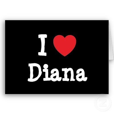 I love Diana 