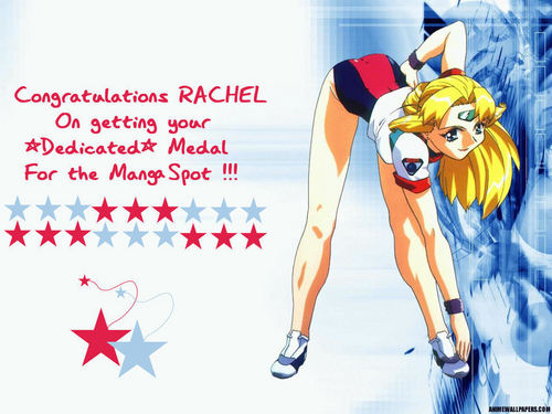 Congratulations Rachel on getting A Dedicated Medal for the mangá Spot :)