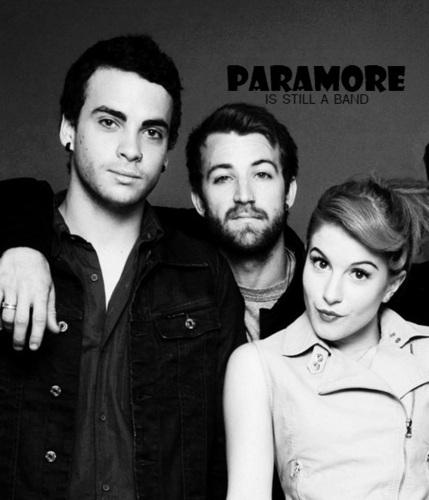  Paramore is still a band.