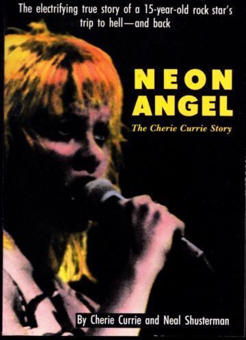  Neon Angel: The Cherie Currie Story
