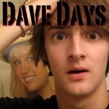  Dave Days! <33333
