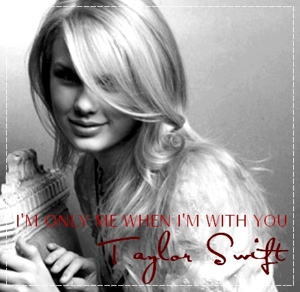 Taylor snel, swift - I'm Only Me When I'm With u