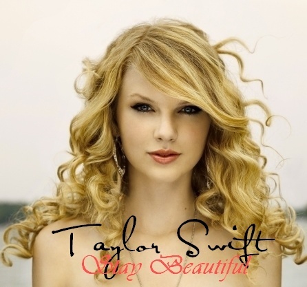  Taylor rápido, swift - Stay Beautiful