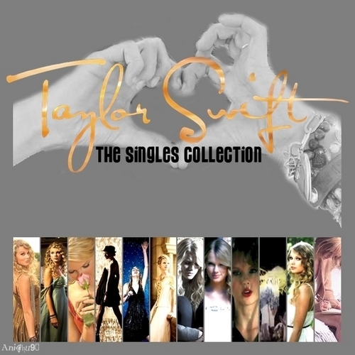  Taylor nhanh, swift - The Singles Collection [My FanMade Album Cover]