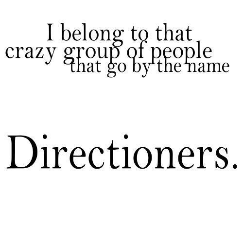  1D = Heartthrobs (I Belong To A Group Called Directioners) 100% Real :) x