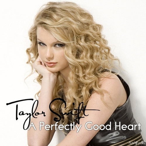  Taylor 빠른, 스위프트 - A Perfectly Good Hear [My FanMade Single Cover]