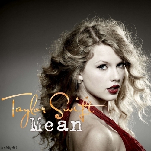 Taylor Swift - Mean [My FanMade Single Cover]