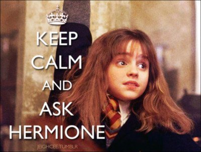  Keep Calm And Ask Hermione!