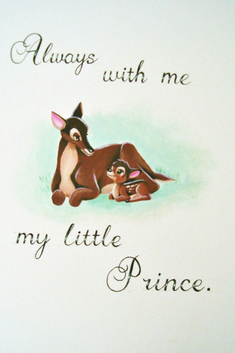  Bambi, always with me my little prince.