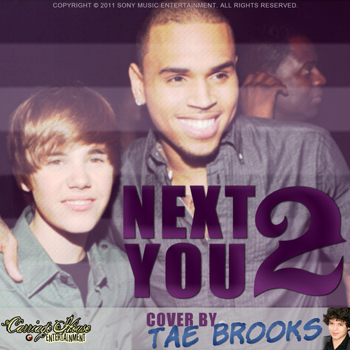 Chris Brown featuring Justin Bieber - Next 2 You - Cover by Tae Brooks