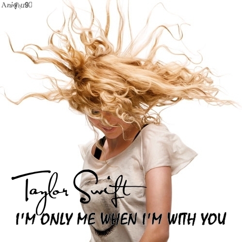I'm Only Me When I'm With You [FanMade Single Cover]