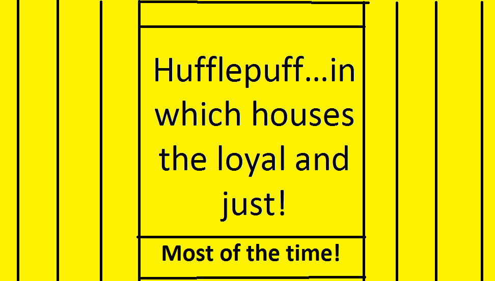 Go Hufflepuff!!!!!