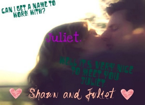  Shawn and Juliet <3