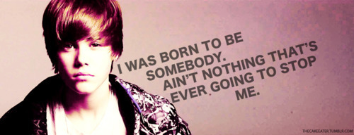  あなた were born to be somebody'(: