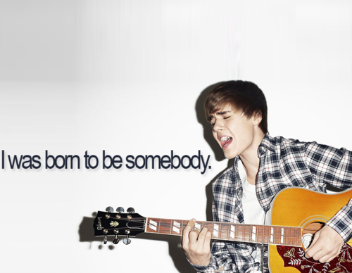  আপনি were born to be somebody'(: