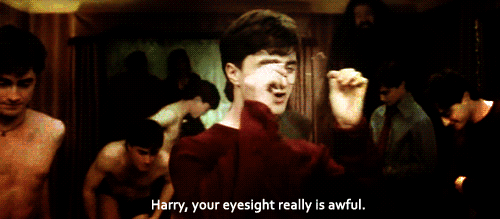 'Your eyesight is awful Harry...'