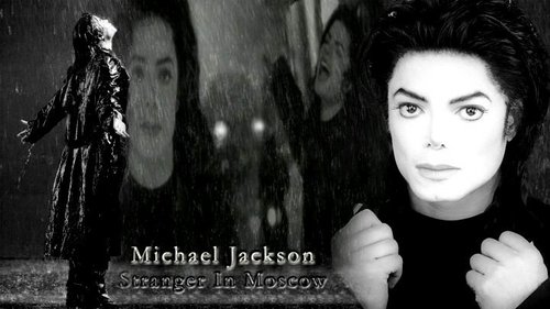  ~*Stranger In Moscow*~