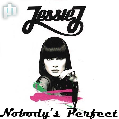  jessie j - nobodys perfect