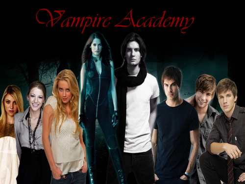  My Vampire Academy Dream Cast