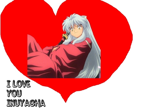  I amor You inuyasha