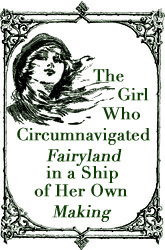 Girl Who Circumnavigated Fairyland Banners