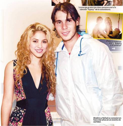  শাকিরা and Nadal were dating in 2009 and their relationship ended with Gypsy video