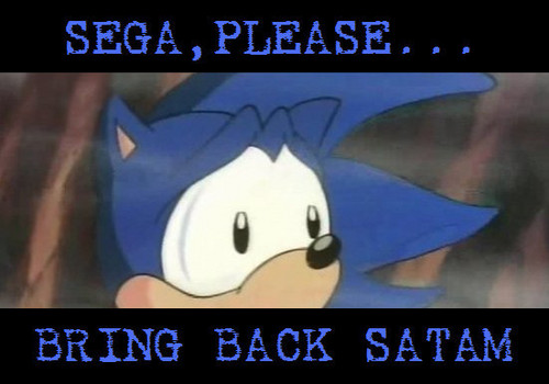  Sonic Sez: Bring Back SatAM