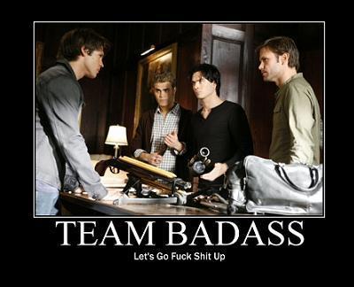  Team Badass FTW.