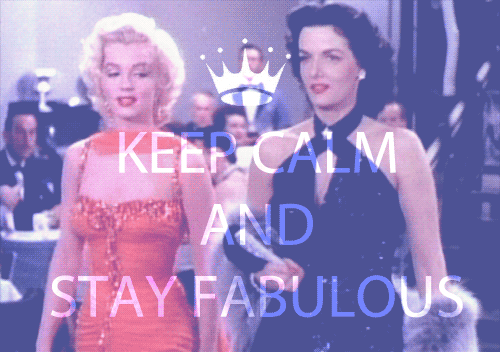  Keep calm and stay fabulous