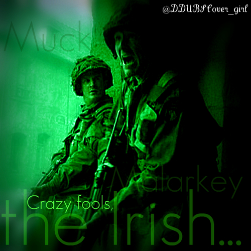  Crazy fools, the Irish...