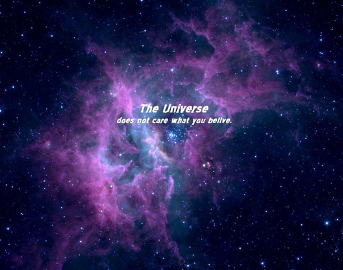  The Universe Does Not Care