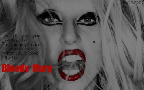 Born This Way Wallpaper [BLOODY MARY]