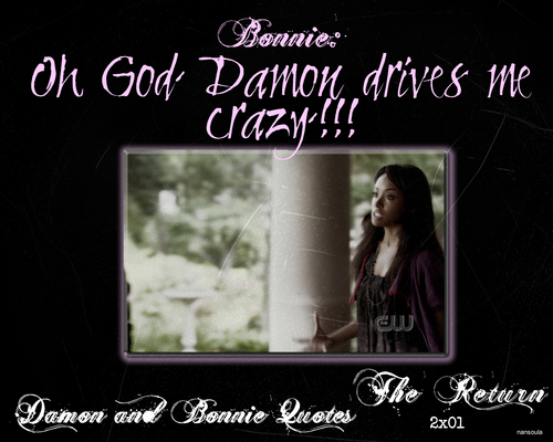  Damon and Bonnie Quotes: Season Two 2x01 The Return~ Bonnie