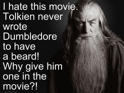  Tolken never wrote Dumbledore to have a beard